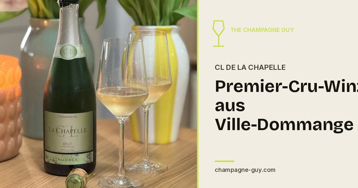 Champagne CL de La Chapelle: Premier Cru Grower from Ville-Dommange