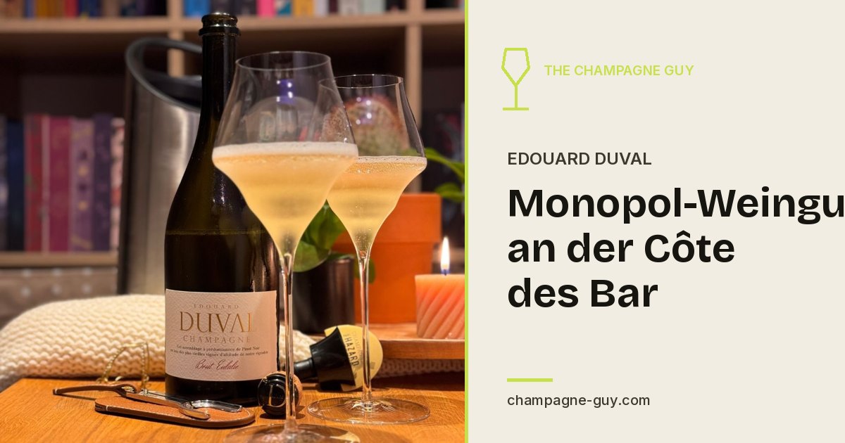 Edouard Duval: Monopole Estate in the Côte des Bar